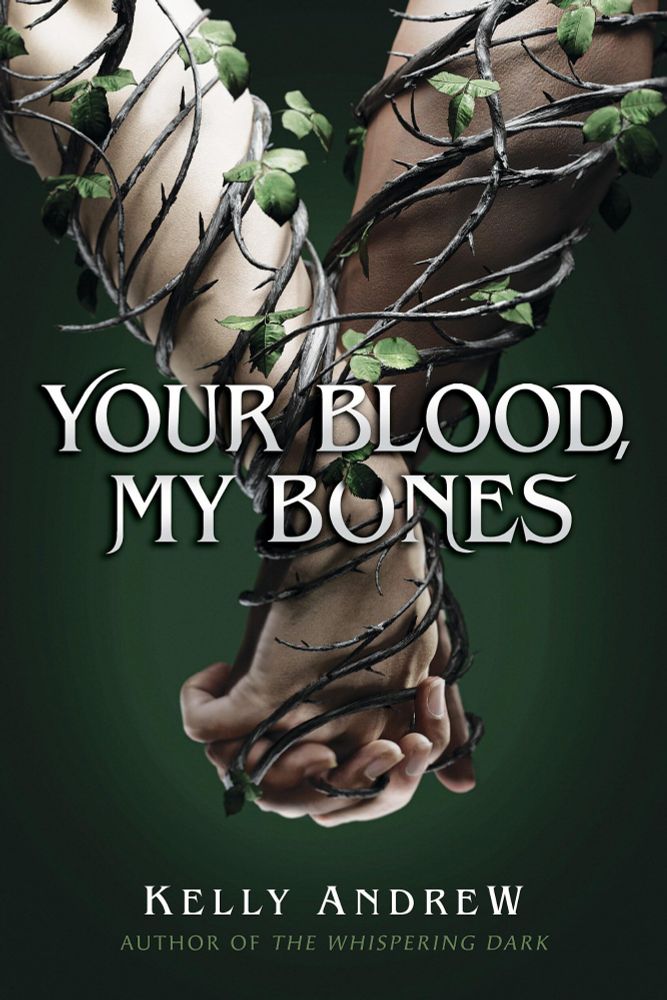 The book cover for "Your Blood, My Bones." It depicts two hands locked together wrapped in thorny vines on a dark green background.