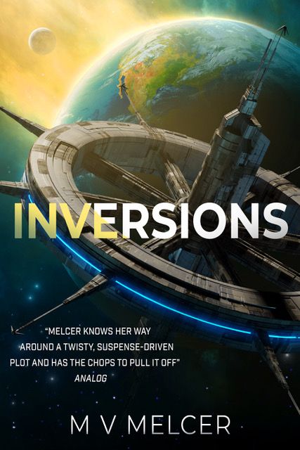 A book cover showing a space station over Earth; the title is INVERSIONS by M V Melcer
