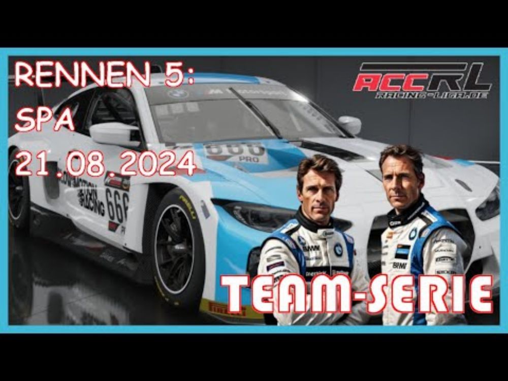 Teamserie Saison 1 - Rennen 5: Spa [ACC Racing-Liga]