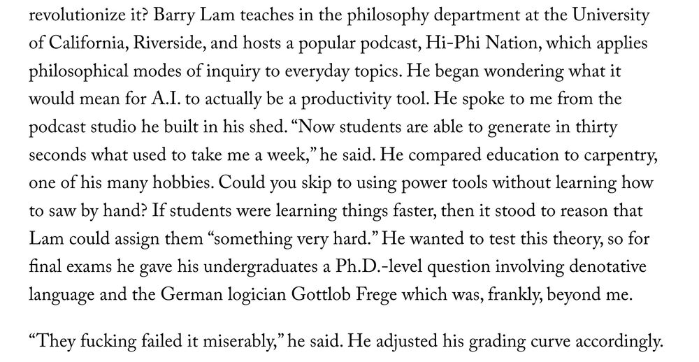 A lengthy passage from a new yorker essay, in which Barry Lam explains that he tried requiring higher standards on an essay assignment, only for his students to fail miserably. 