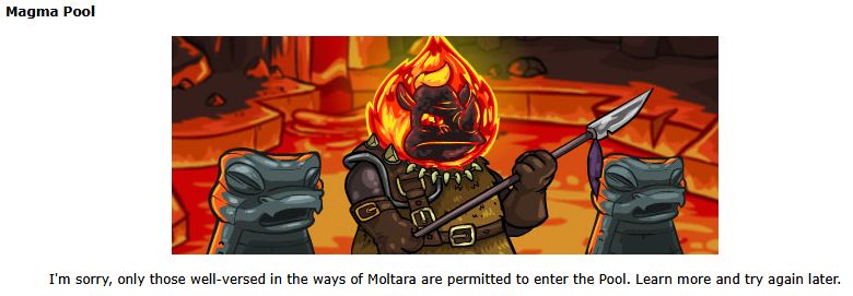 Neopets screenshot of the magma pool guard with text that reads "I'm sorry, but only those well-versed in the ways of Moltara are permitted to enter the Pool. Learn more and try again later."