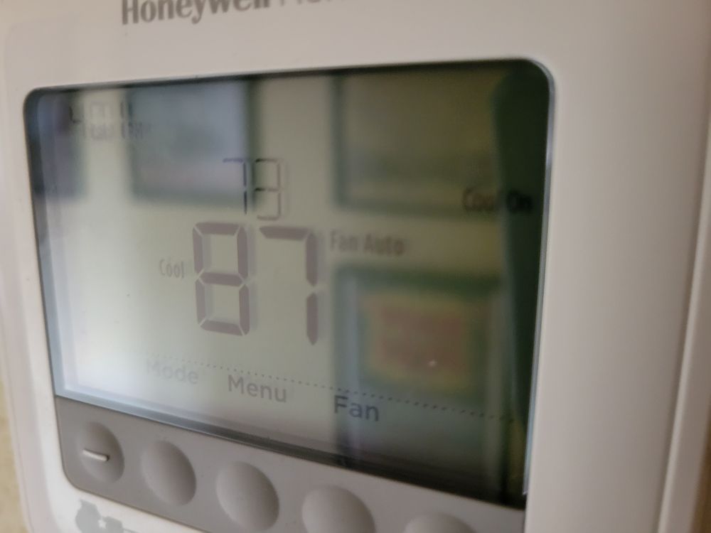 87 degrees in my house. Eighty. Freaking. Seven.