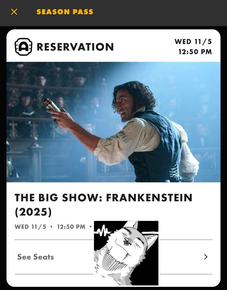 Reservation for Frankenstein at Alamo Drafthouse.
