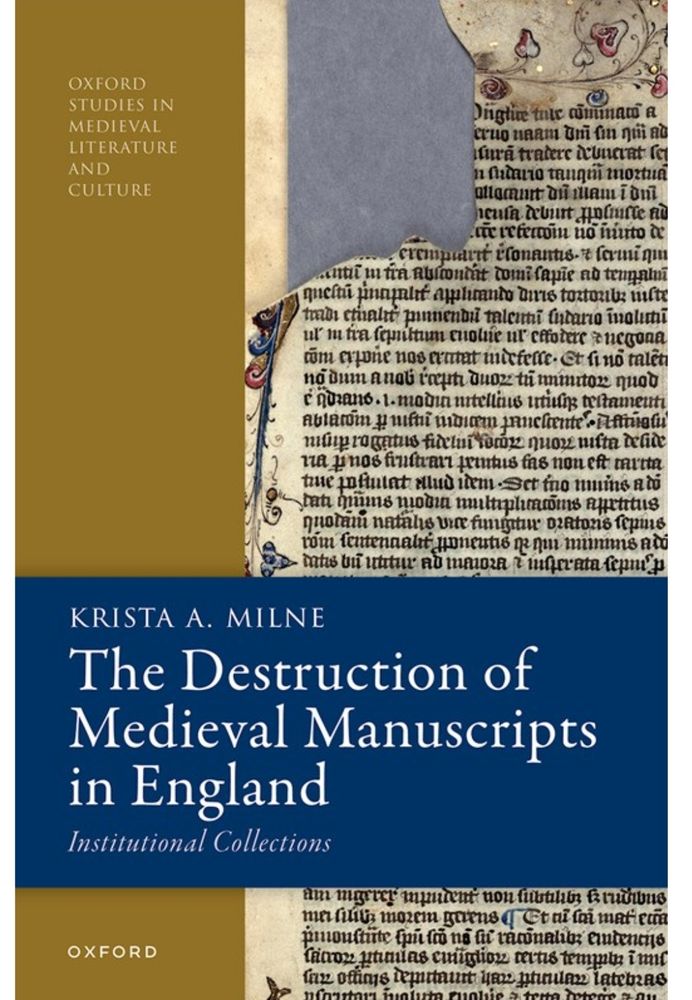 Cover of the book: The Destruction of Medieval Manuscripts in England: Institutional Collections 