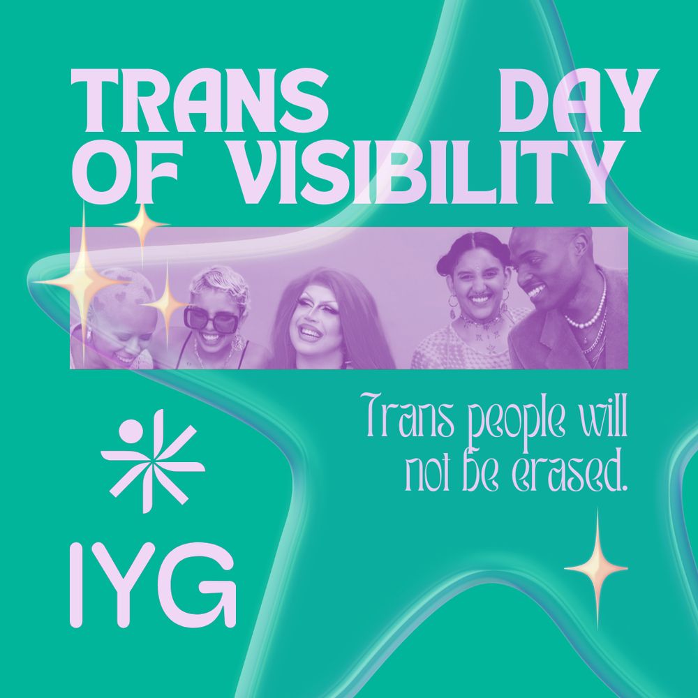 Lilac wording on teal background reads, "Trans Day of Visibility" with subtitle, "Trans people will not be erased." Text surrounds image of 5 gender diverse individuals with bubble star overlay. 