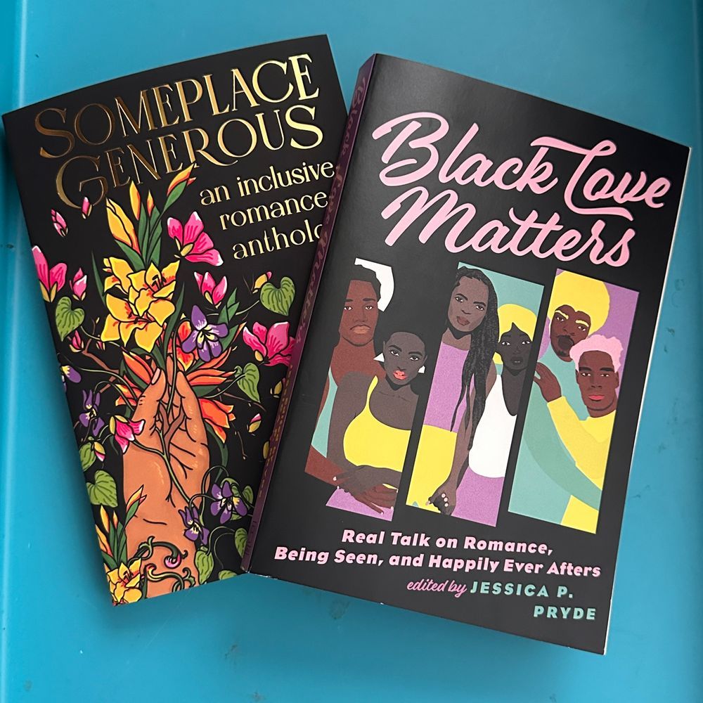 Photo of two print books: Someplace Generous: An Inclusive Romance Anthology and Black Love Matters: Real Talk on Romance, Being Seen, and Happily Ever Afters