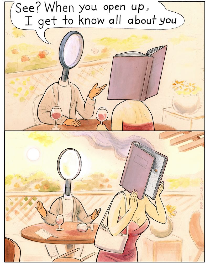 While on a date, a Magnifying Glass tells a Book “See? When you open up, I can learn all about you.” In the second and last panel, we see the book walking away in distress, one of her pages unintentionally burned by refracted light
