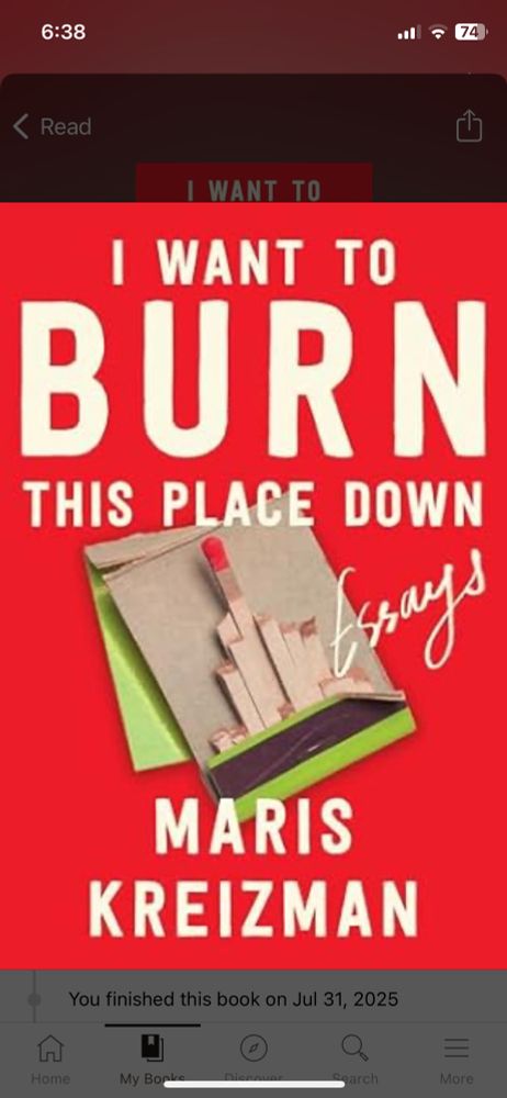 Maris Kreizman’s I want to burn this place down. Red cover with a book of matches.