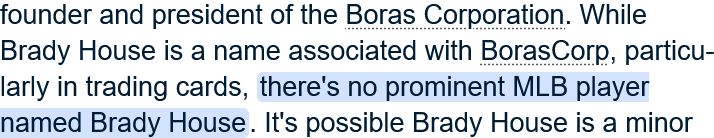 While Brady House is a name associated with BorasCorp, particularly in trading cards, there's no prominent MLB player named Brady House. 