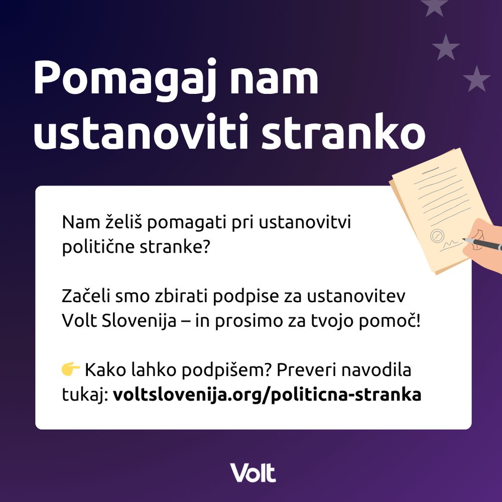 Pomagaj nam ustanoviti stranko
Nam želiš pomagati pri ustanovitvi 
politične stranke? 

Začeli smo zbirati podpise za ustanovitev Volt Slovenija – in prosimo za tvojo pomoč!

👉 Kako lahko podpišem? Preveri navodila tukaj: voltslovenija.org/politicna-stranka