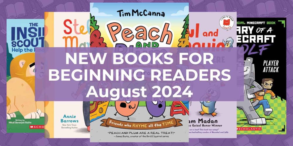 12 New Books for Growing Readers, August 2024 - Imagination Soup