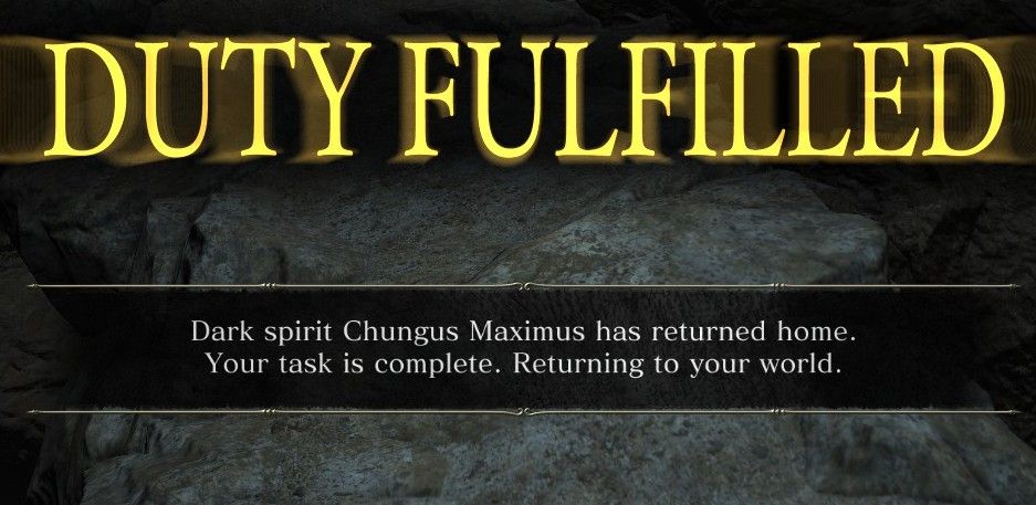 Dark Souls 3 screenshot. Text reads: "DUTY FULFILLED. Dark spirit Chungus Maximus has returned home. Your task is complete. Returning to your world."
