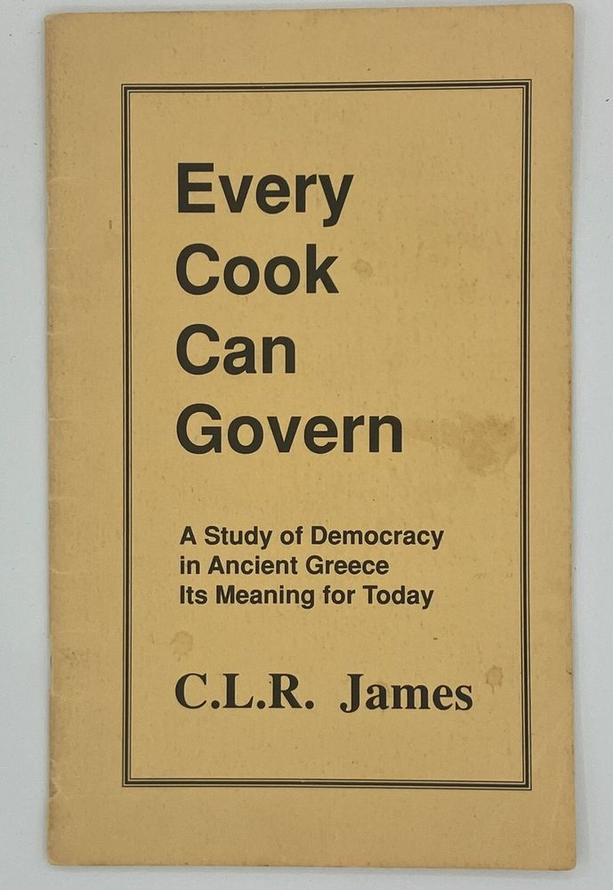 Cover of CLR James' essay "every cook can govern" 