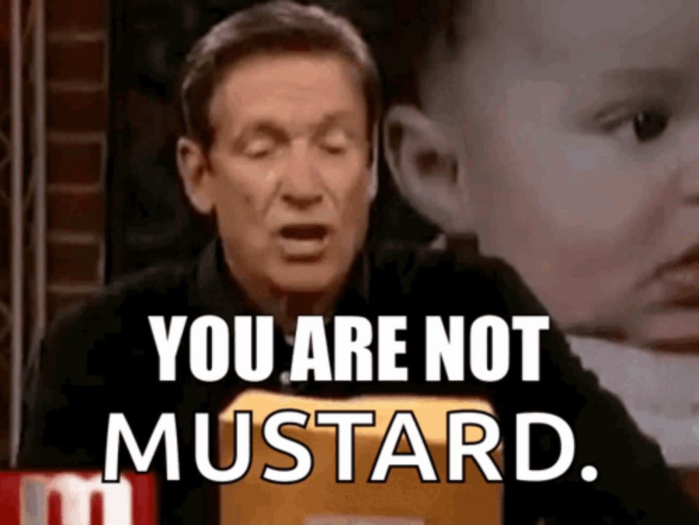 a man says you are not mustard in front of a picture of a baby