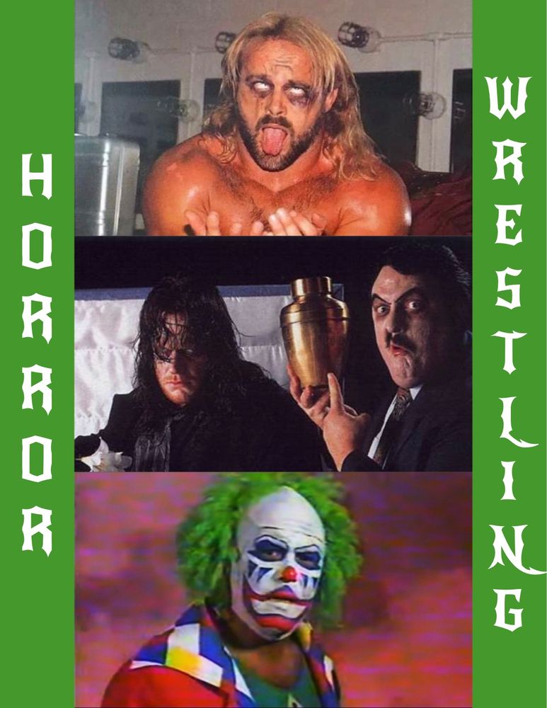The image contains three pictures of pro wrestlers: Kevin Sullivan as his Prince of Darkness persona, the Undertaker and his manager Paul Bearer, and Doink the Clown. The text reads "Horror" and "Wrestling"
