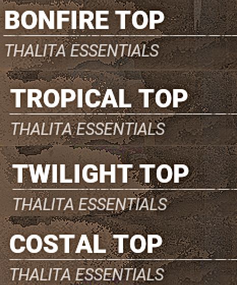 Pictured are the names of Thalita's Common torso recolors: Bonfire Top, Tropical Top, Twilight Top, and Costal Top.