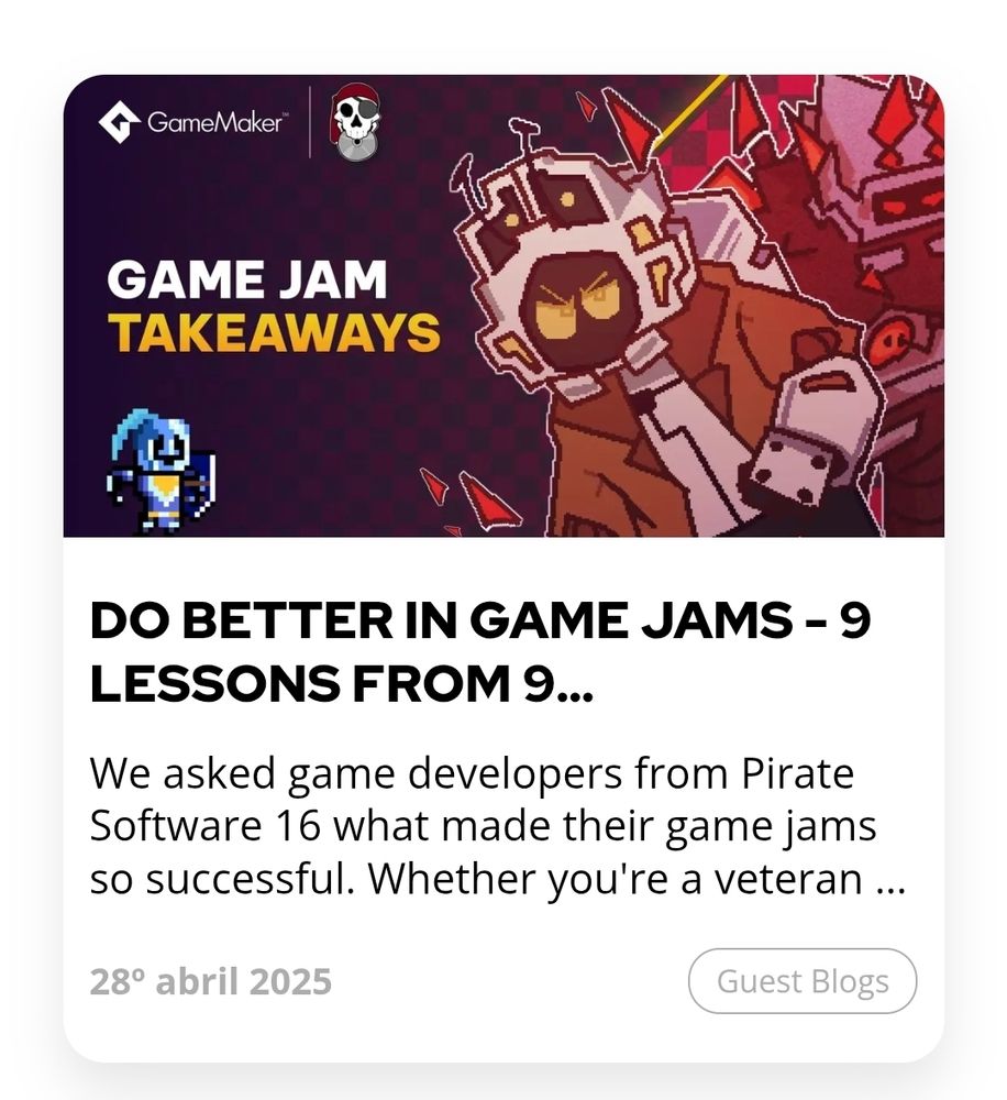 An official GameMaker blog about Game Jam advices, featuring two robot characters from the Pirate Software's Pirate Jam submission "Indigo Satellite" (Me and my team's game)