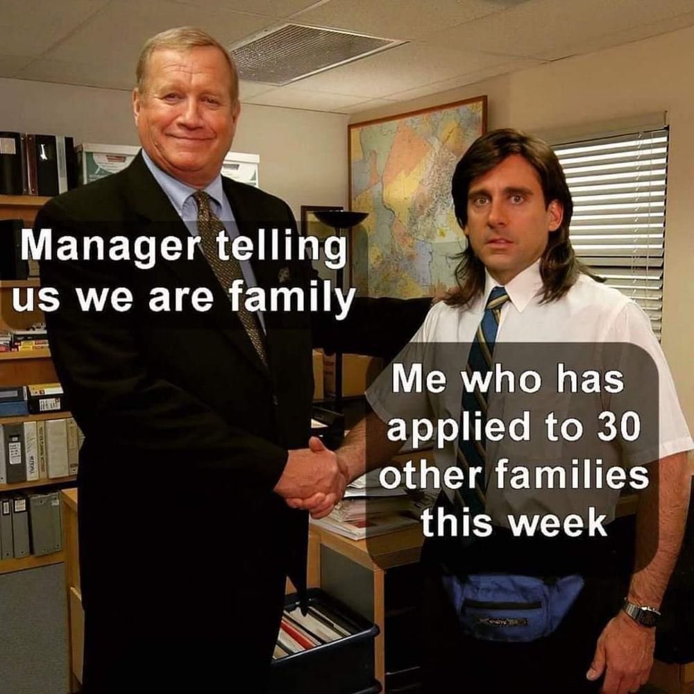 A meme featuring a beaming boss, blissfully unaware as he shakes hands with a dishevelled and confused employee. The captions say: 'The manager telling us we are a family' and 'Me who has applied to 30 other families this week' 😂
