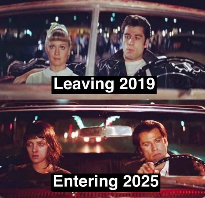 A meme with a picture of a happy and put together couple driving together in a car, the caption says "Leaving 2019" and then the second frame shows the couple looking completely broken and defeated as they drive (most likely in silence😅). The caption under it says: Entering 2025... 😂
