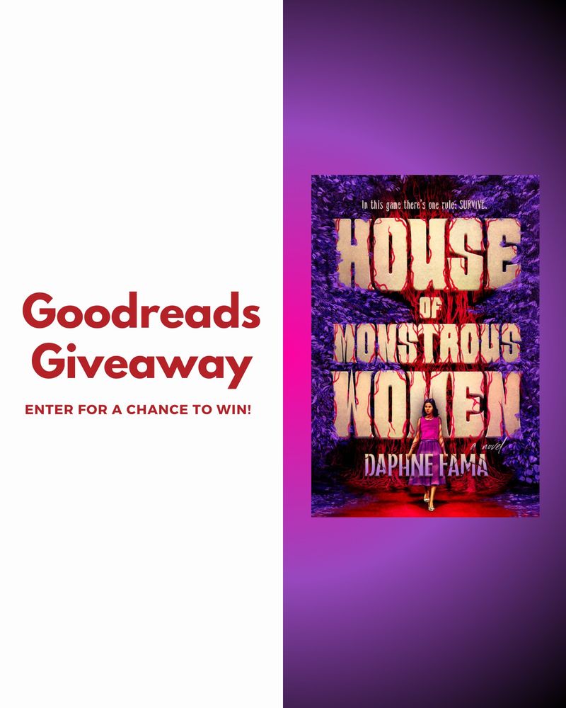 The image is cut in half, with "Goodreads Giveaway ENTER FOR A CHANCE TO WIN!" on the the left, and the cover for HOUSE OF MONSTROUS WOMEN on the right, with a purple and pink backdrop.