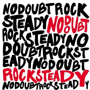 Bold, overlapping text reads "No Doubt Rock Steady" repeatedly in black and red on a white background, conveying an energetic, dynamic feel.