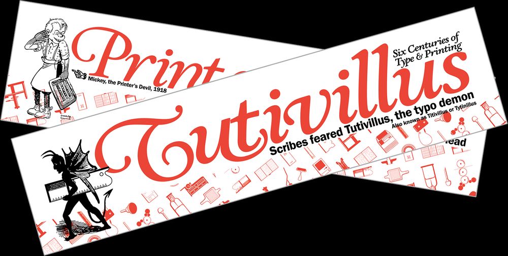 Bookmarks printed in red and black with large type reading Tutivillus (top) and Printer’s Devil (obscured beneath top bookmark, which is placed at an angle) [digital preview of printed item]