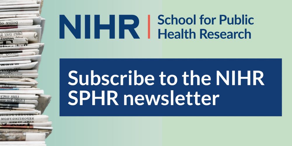 NIHR SPHR. Subscribe to the NIHR SPHR newsletter