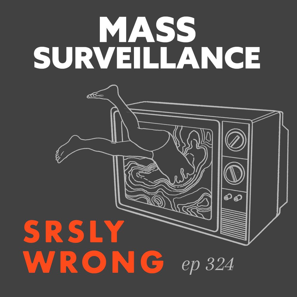 Mass Surveillance - srsly wrong ep 324

Image of a person being sucked into a television