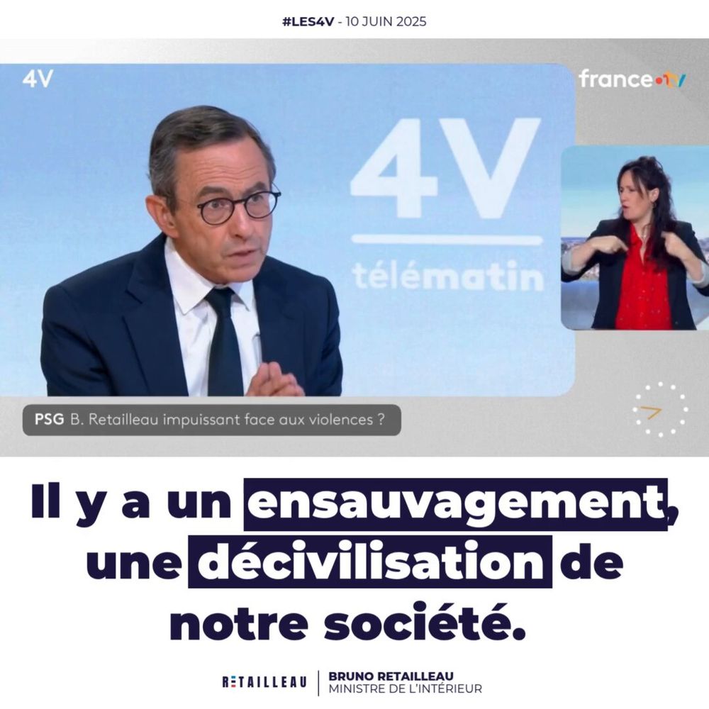 Il y a un ensauvagement, une décivilisation de notre société. Retailleau