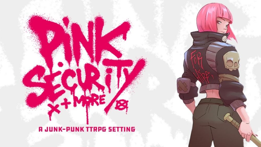 Pink Security, A Junk-Punk TTRPG Setting