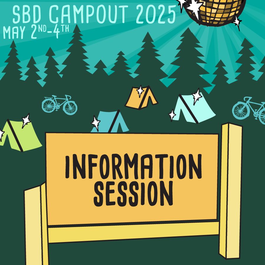 SBD Campout 2025 May 2nd-4th square graphic of park sign reading "Information Session" with tents and bikes in the background.