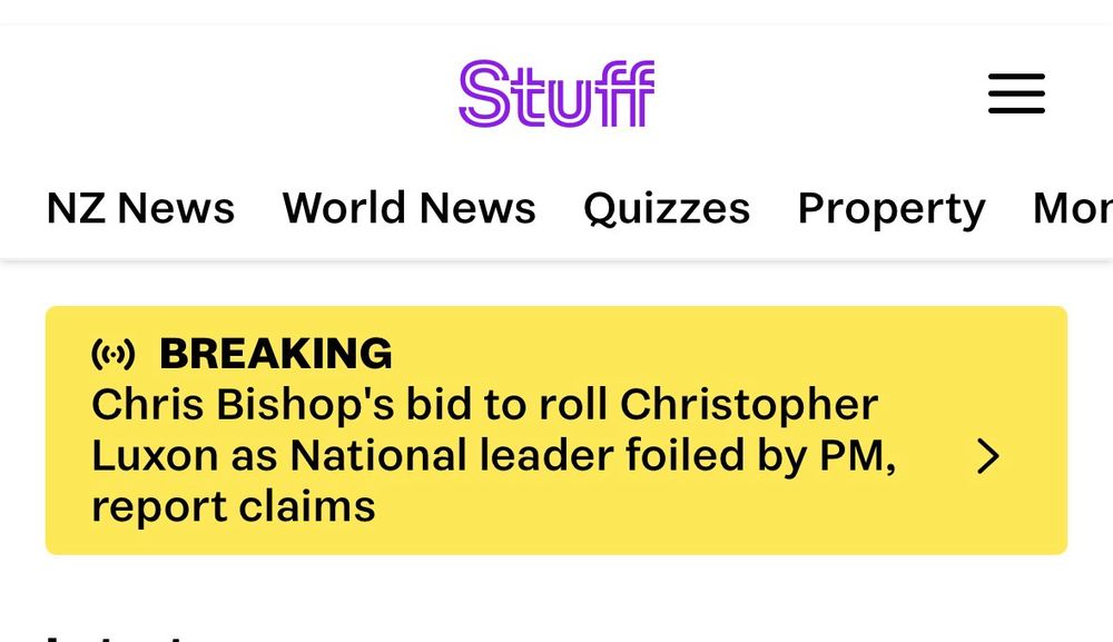 Stuff
NZ News World News Quizzes Property Mor
(•) BREAKING
Chris Bishop's bid to roll Christopher Luxon as National leader foiled by PM, report claims