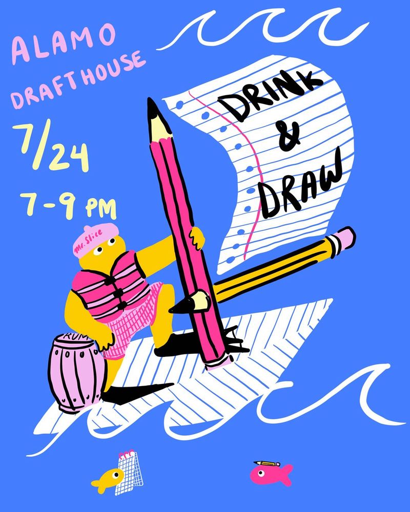 Mr. Slice wears a life vest and swim cap and holds onto the pencil mast of their paper boat, riding the waves of a blue ocean. They have a barrel of rum, and a few little fishies swim up with drawing supplies ready to draw. Text reads "Drink & Draw, Alamo Drafthouse, 7/24, 7–9 p.m."