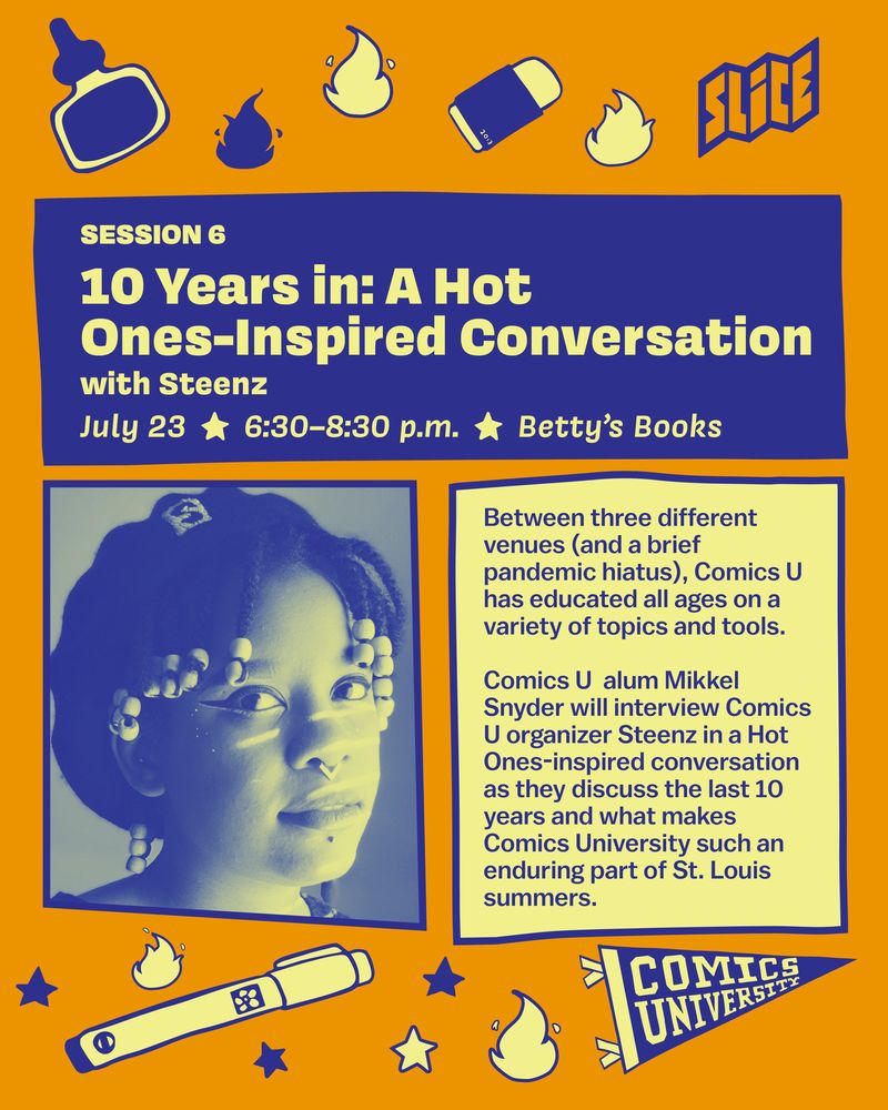 Orange graphic with illustrated drawing supplies in the margins. Text reads "Session 6: 10 Years in: A Hot Ones-Inspired Conversation with Steenz. July 23, 6:30-8:30 p.m., Betty's Books."