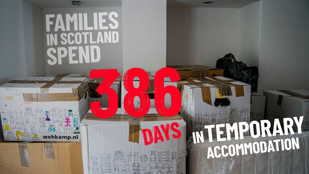 A photo of a home with moving boxes filling the room. Text overlay that says "Families in Scotland spend 386 days in temporary accommodation"