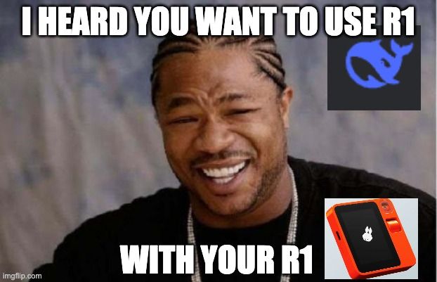 I heard you want to use r1 with your r1, contains logos from rabbit r1 and deepseek r1