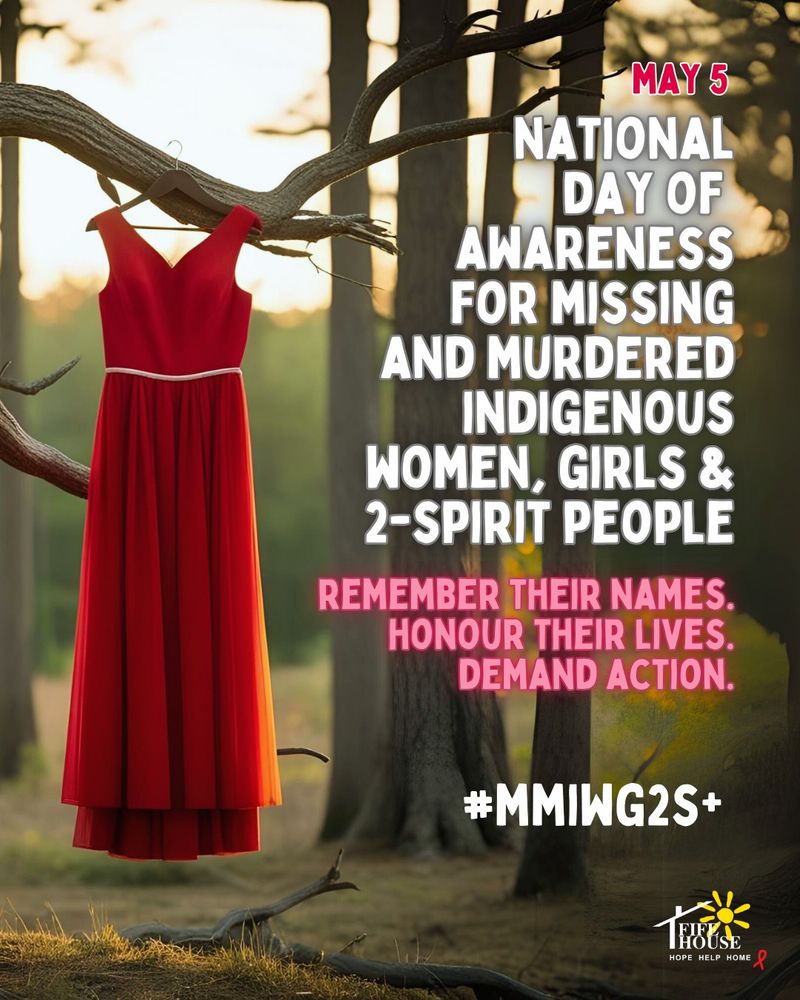 Composite featuring a red dress hanging on a tree branch in a wooded area. Words on image state May 5, National Day of Awareness for Missing and Murdered Indigenous Women, Girls & 2-Spirit People. Remember their names. Honour their lives. Demand action. #MMIWG2S+
