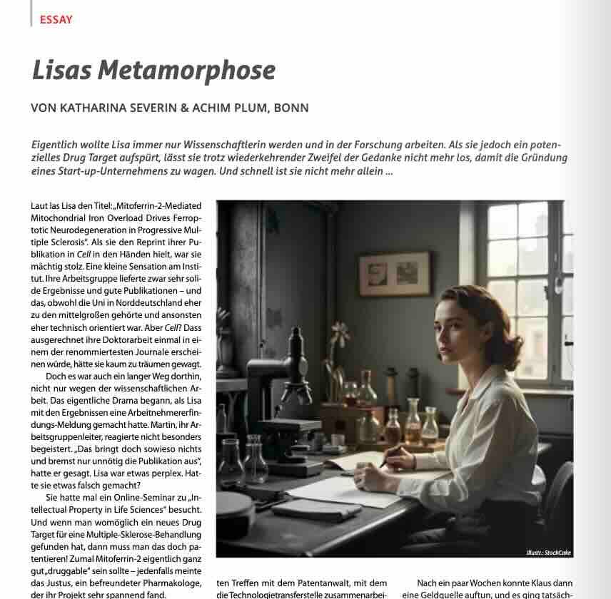 Screenshot aus dem im Post verlinkten Artikel mit Überschrift "Lisas Metamorphose", Autorenzeile "Von Katharina Severin & Achim Plum, Bonn" sowie Vorspann mit dem Text "Eigentlich wollte Lisa immer nur Wissenschaftlerin werden und in der Forschung arbeiten. Als sie jedoch ein potenzielles Drug Target aufspürt, lässt sie trotz wiederkehrender Zweifel der Gedanke nicht mehr los, damit die Gründung eines Start-up-Unternehmens zu wagen. Und schnell ist sie nicht mehr allein ...". Darunter erste Zeilen des Artikeltexts. Rechts neben dem Text das KI-generierte Bild einer jungen Forscherin an einem Tisch in einem Vintage-Labor mit allerlei Flaschen und einem Mikroskop darauf. Ihre rechte Hand hält einen Stift über mehreren Blättern Papier und ihr Blick geht sinnierend nach rechts in die Ferne.