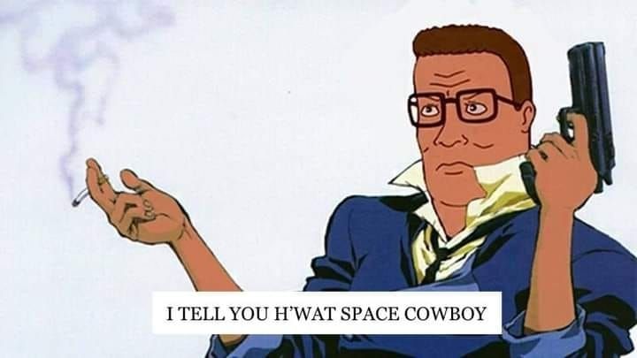 hank hill dressed as spike spiegel, captioned "i tell you h'wat space cowboy"