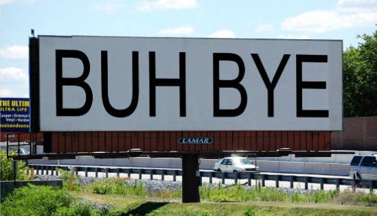 a big billboard reading "buy bye"