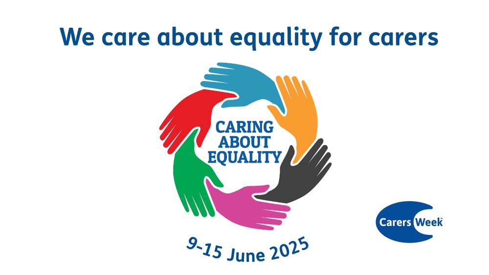 White background with the Carers Week 2025 logo that says 'Caring about equality' and shows multicoloured interlocking hands forming a circle. Text at the top reads: We care about equality for carers.