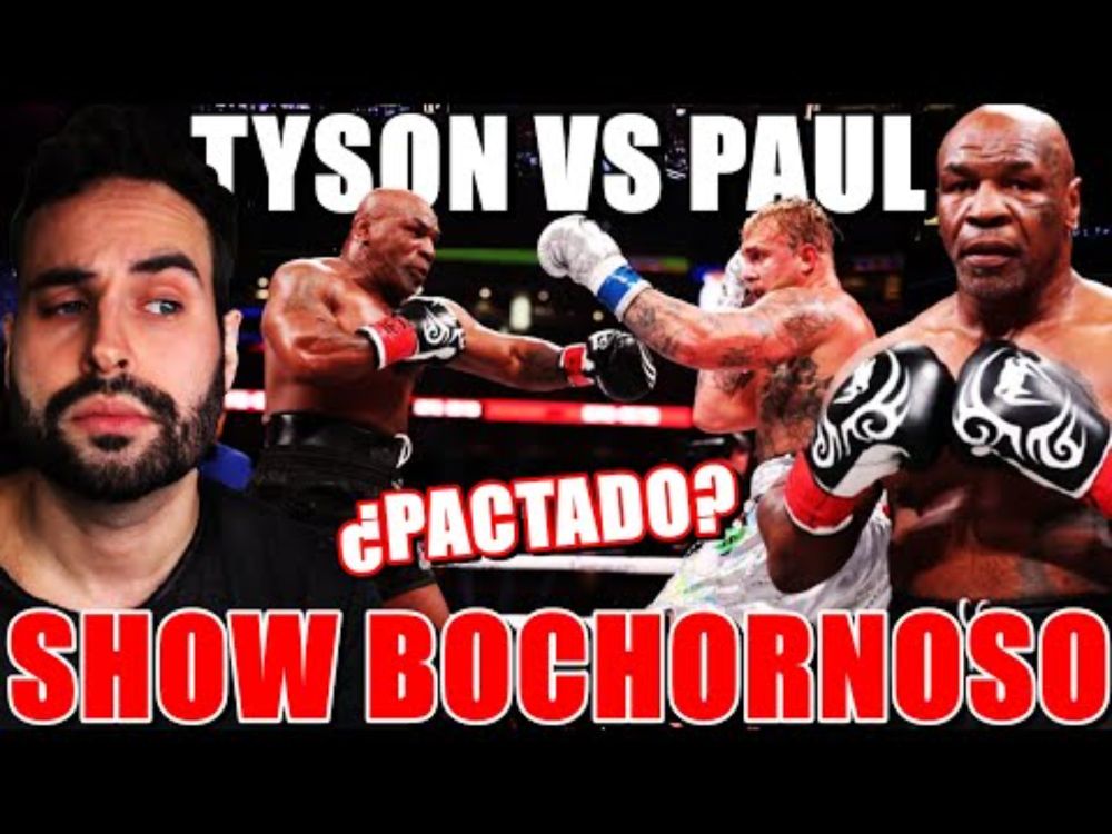 MIKE TYSON vs JAKE PAUL ¡SHOW BOCHORNOSO! ¿COMBATE PACTADO? Mi OPINIÓN