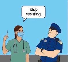 A female healthcare provider wearing scrubs & a mask holding up a syringe. She's looking at a police officer in uniform with a word balloon "Stop Resisting"