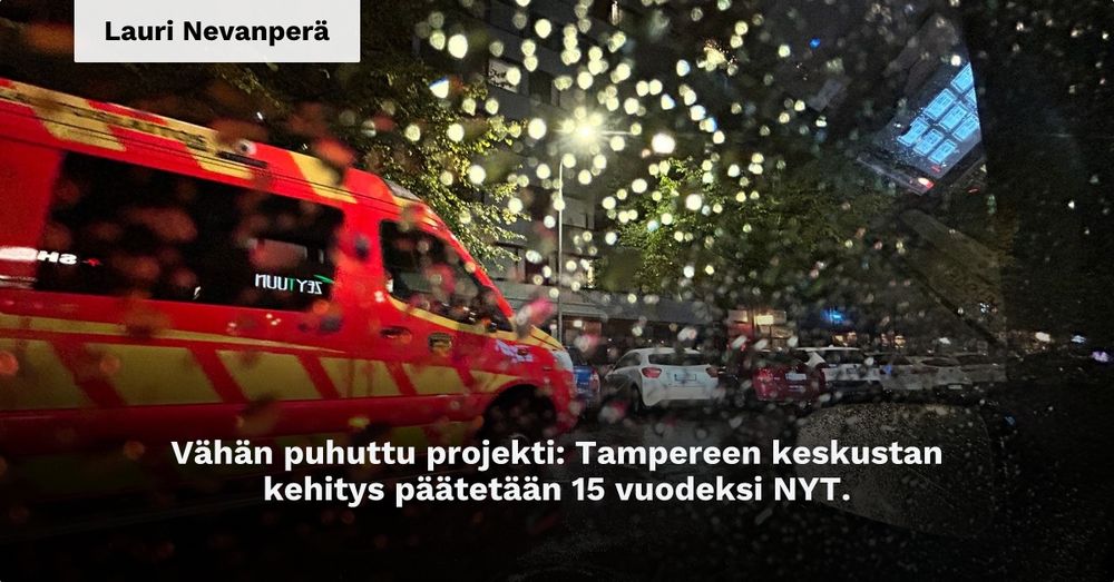 Vähän puhuttu projekti: Tampereen keskustan kehitys päätetään 15 vuodeksi NYT.