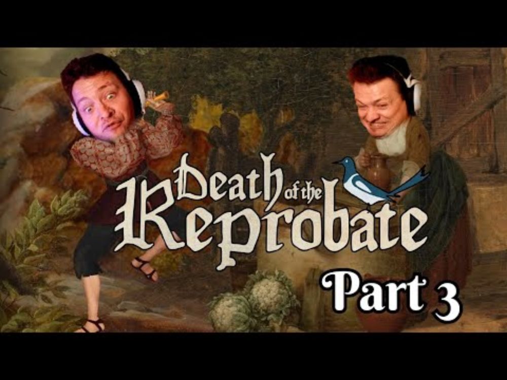Death of the Reprobate - Part 3
