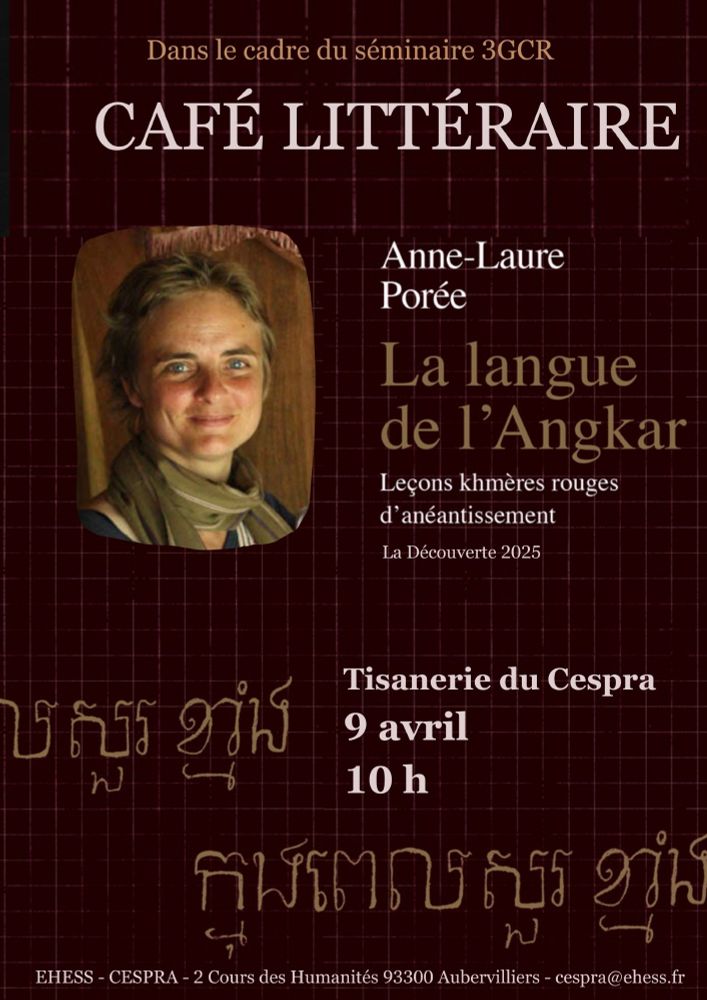 Café littéraire autour de la publication d'Anne-Laure Porée, La Langue de l'Angkar (La Découverte, 2025). EHESS-Condorcet, Tisanerie du CESPRA, 9 avril 2025 à 10h.