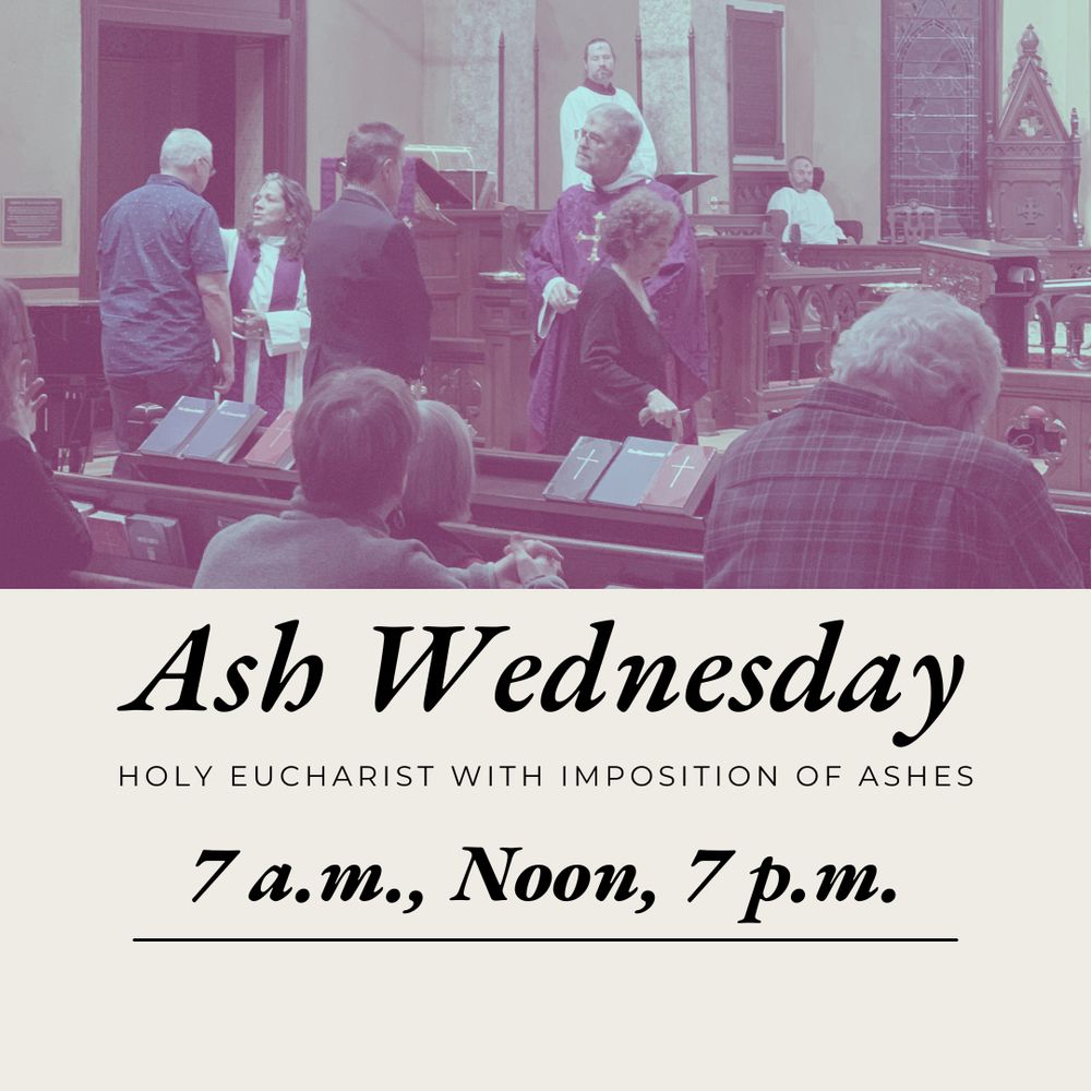 Image of Ash Wednesday services. 2025 services will be on March 5 at 7 a.m., Noon, and 7 p.m. (livestreamed)
