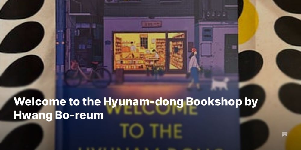 Welcome to the Hyunam-dong Bookshop by Hwang Bo-reum