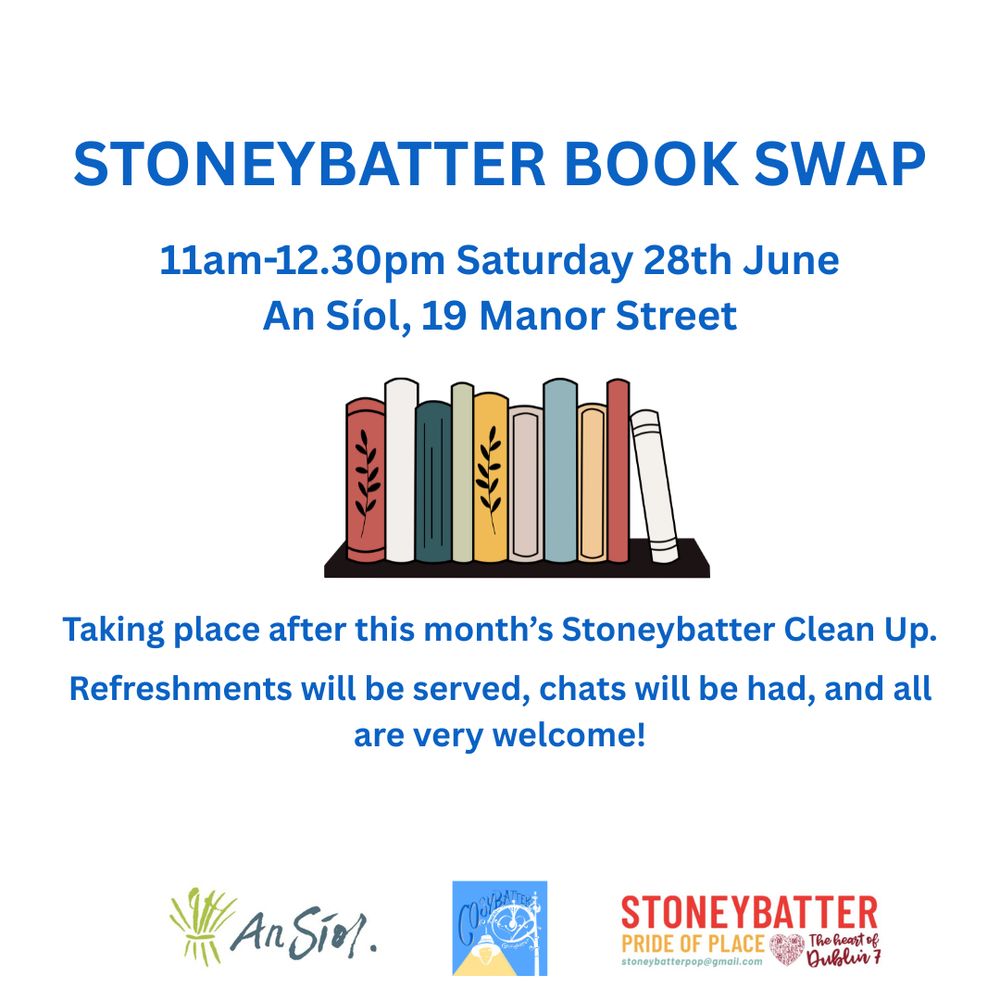 A square white poster image giving the info contained in the post, together with an image of books, and logos from An Siol, Stoneybatter Pride of Place and Cosybatter.