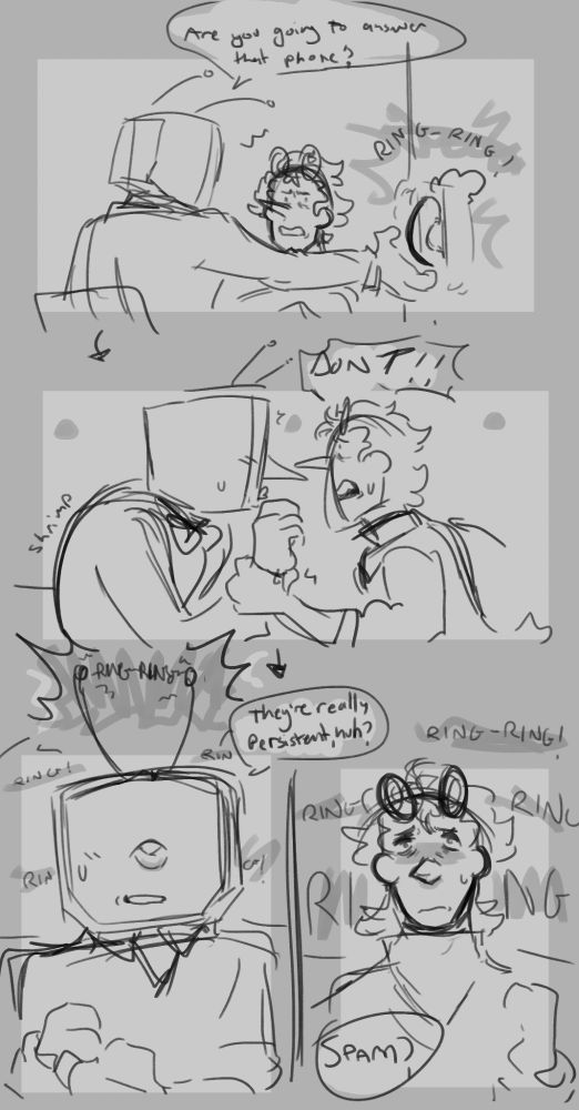 "are you going to answer that phone?" tenna reaches for the ringing phone. spamton panics and grabs tenna's wrist, "DONT!!" but it doesnt matter anyway. tenna's antenna start ringing. "they're really persistent, huh?" spamton has a defeated expression on his face. "spam?"  the ringing gets louder